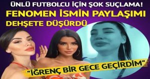 ‘İğrenç bir gece geçirdim’ diyerek paylaştı herkes şoke oldu!
