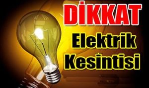 Dikkat… Bu bölgeler elektriksiz…