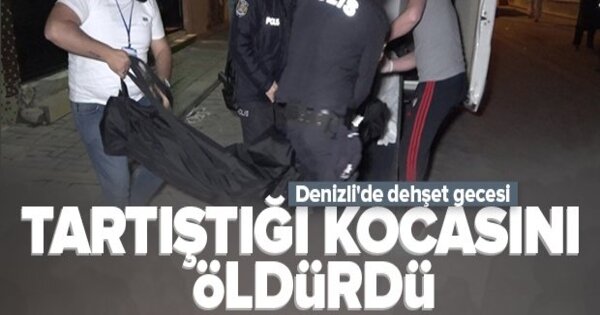 Denizli’de kan donduran olay! Kocasını bıçaklayarak öldürdü<a href=