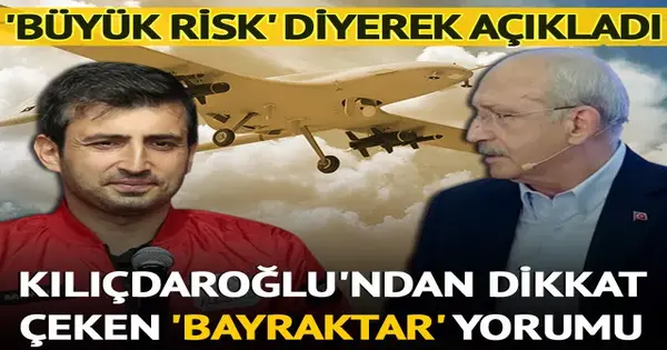 ‘Büyük risk’ diyerek açıkladı! Kılıçdaroğlu’ndan dikkat çeken ‘Bayraktar’ yorumu: