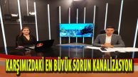 Amcaoğlu “Kanalizasyon sorunu bir çevre felaketi”