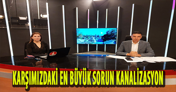 Amcaoğlu “Kanalizasyon sorunu bir çevre felaketi”