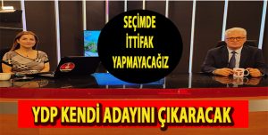 YDP’de adaylık için 3 isim değerlendirmede