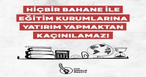 Hiçbir Bahane İle Eğitim Kurumlarına Yatırım Yapmaktan Kaçınılamaz!