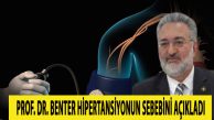 Benter: Temkinli olursak hipertansiyonun (yüksek tansiyon) önüne geçebiliriz