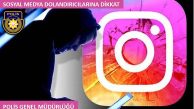 Polisten uyarı: “Sosyal medya dolandırıcıları Instagram’da iş başında”