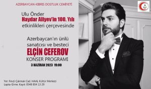 Azerbaycan Bağımsızlık Günü ve Haydar Aliyev 100. Yıl Anma Etkinliği