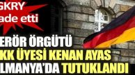 Güney Kıbrıs’tan Almanya’ya iade edilen terör örgütü PKK üyesi Kenan Ayas tutuklandı