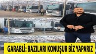 Garabli’den Demirel Mesajı : Yaptıklarımız Yapacaklarımızın Teminatıdır