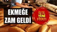 Ekmeğe rekor zam geldi