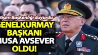 Genelkurmay Başkanı Musa Avsever oldu