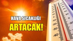 Termometreler 39 dereceyi görecek