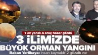 Hatay’da orman yangını! 2 kişi gözaltında! 7 ev yandı 4 araç hasar gördü.