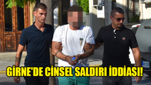 Girne’de cinsel saldırı iddiası!