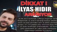 İlyas Hıdır’ı görenlerin acil polise bildirmesi istendi