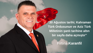 KARANFİL’DEN 30 AĞUSTOS ZAFER BAYRAMI MESAJI