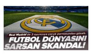 Futbol dünyasını sarsan skandal!