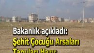 Şehit Çocuğu Arsaları Tapuları Hazır