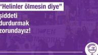CTP Kadın Örgütü, Helin için eylem yapacak: Helinler ölmesin diye şiddeti durdurmak zorundayız