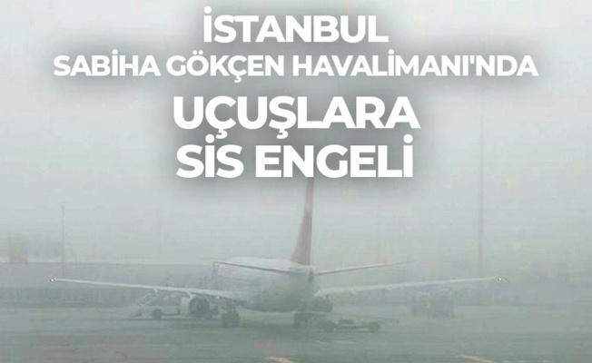 İstanbul’da deniz ve hava ulaşımına sis engeli