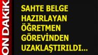 “Sahte belge” hazırlayan öğretmen, 54 ay görevden uzaklaştırıldı!