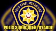 Polis’ten araç sahiplerine uyarı!