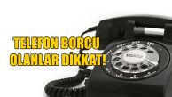 Borçlu aboneler dikkat