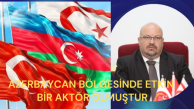 Küçük: Azerbaycan Müslüman Doğunun İlk Demokratik Cumhuriyetidir