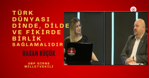 Türk Dünyası Yeni Dünyanın Güçlü Aktörüdür