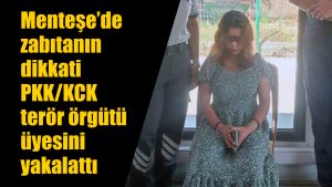 Muğla’da zabıtanın dikkati PKK/KCK terör örgütü üyesini yakalattı