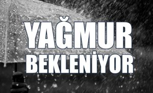 Cuma gününe kadar yağmur bekleniyor