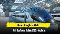 Milli Hızlı Tren’in ilk test tarihi belli oldu!