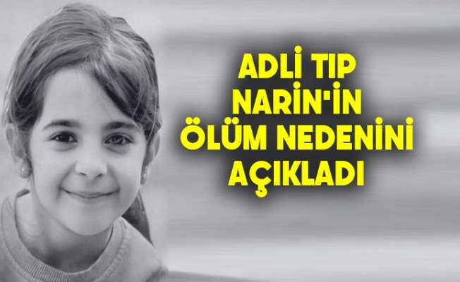 Narin nasıl öldürüldü? Narin’in ölüm nedeni belli oldu