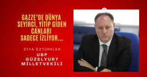 Öztürkler, “Türkiye Cumhuriyeti’nin güçlü varlığı önemli”