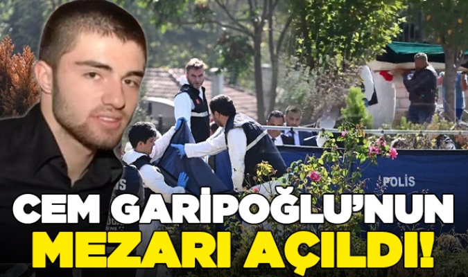 Cem Garipoğlu’nun mezarı açıldı: Ceset Adli Tıp Kurumu’na götürüldü