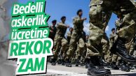 Türkiye’de bedelli askerlik ücreti 250 bin liraya çıkıyor