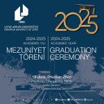 LAÜ 2024-2025 Akademik Yılı Mezuniyet Töreni 19 Haziran’da yapılıyor