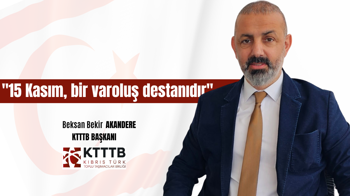 Akandere: “15 Kasım, bir varoluş destanıdır”