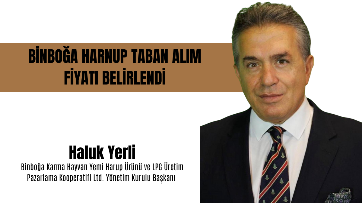 BİNBOĞA HARNUP TABAN ALIM FİYATINI BELİRLEDİ.