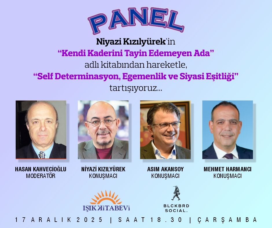 “Kıbrıs’ta Self Determinasyon, Egemenlik ve Siyasi Eşitlik” paneli düzenleniyor