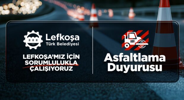 Lefkoşa’da asfaltlama çalışmaları sürüyor; pazar günü bazı sokaklar trafiğe kapatılacak