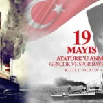 19 Mayıs Atatürk’ü Anma, Gençlik ve Spor Bayramı törenler ve etkinliklerle kutlanıyor
