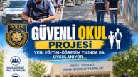 Güvenli Okul Projesi yeni eğitim yılında da devam ediyor
