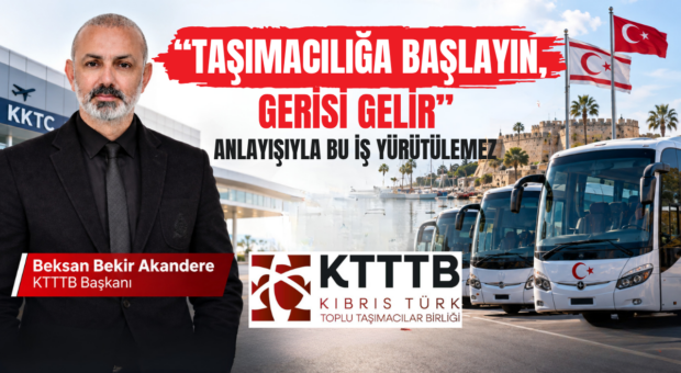 “TAŞIMACILIĞA BAŞLAYIN, GERİSİ GELİR” ANLAYIŞIYLA BU İŞ YÜRÜTÜLEMEZ