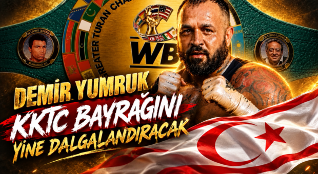 DEMİR YUMRUK, KKTC BAYRAĞINI YENİDEN DALGALANDIRACAK!